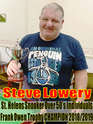 STEVE LOWERY  (St. Annes)   -  St. Helens Over 50's Individual Champion 2018/19 