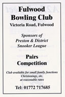 Fulwood Bowling Club.
Sponsors of the P&DSL Pairs Competition.
(The Andy Wood Memorial Trophy)                                                                                                                                                                                                                                                                                                                                                                                                                                                                                                                                                                                                                                                                                                                                                                                                                                                                                                                                                                                                                                                                                                                                                                                                                                                                                                                                                                                                                                                                                                                                                                                                                                                                                                                                                                                                                                                                                                                                                                                